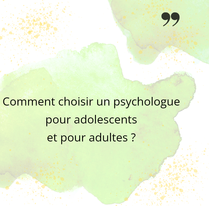 Comment choisir un thérapeute pour adolescents et pour adultes ?