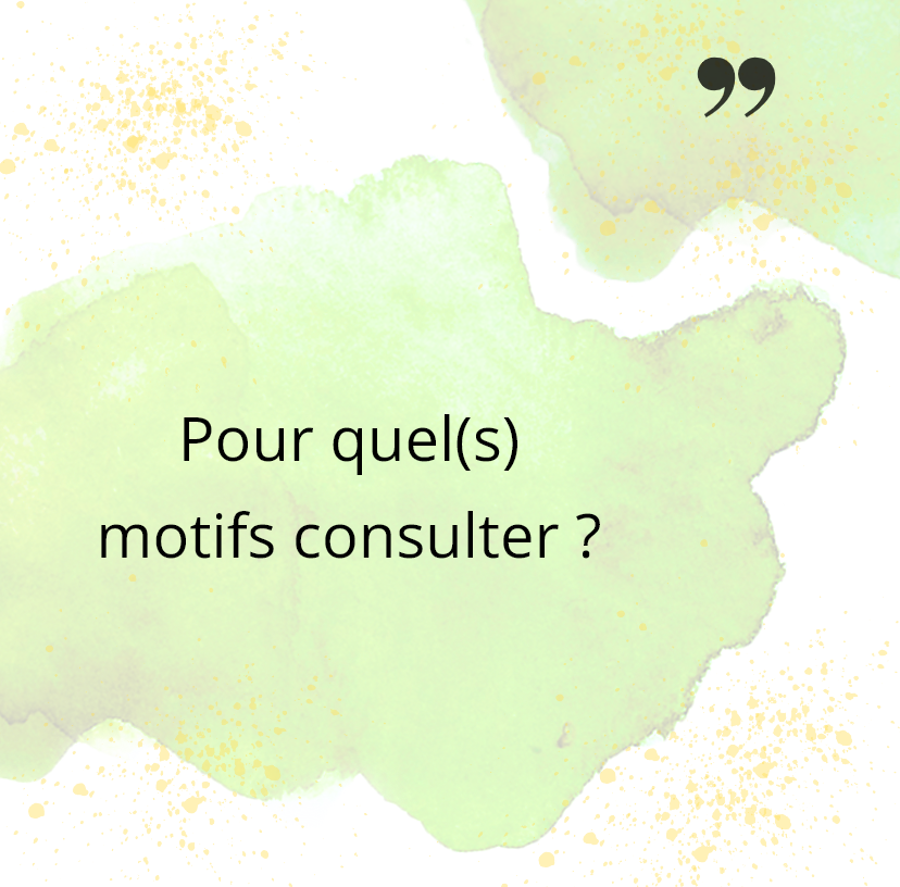 Pour quel(s) motifs consulter un psy ?