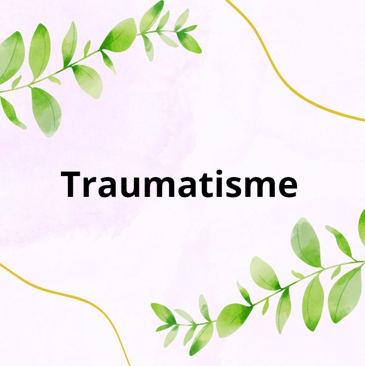 souffrances psychologiques, Traumatisme